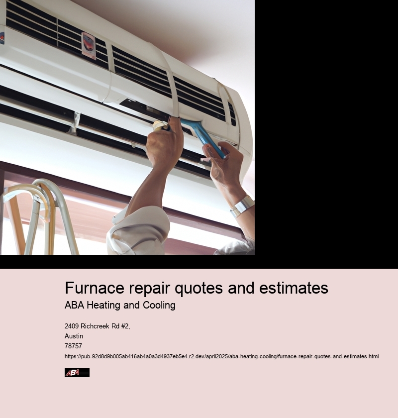 Furnace repair quotes and estimates