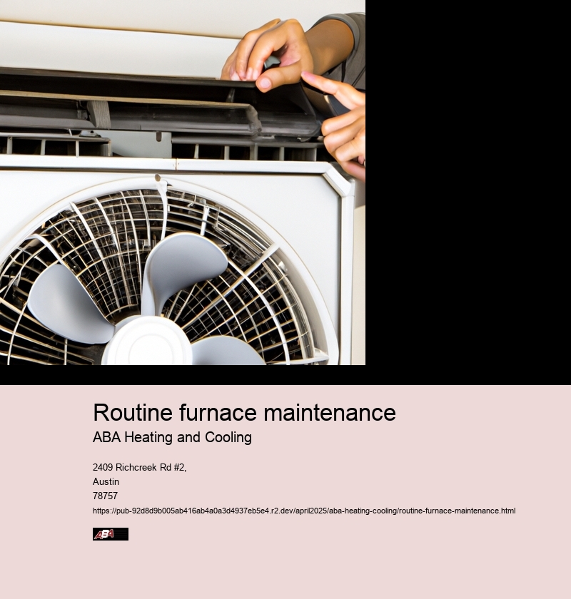 Routine furnace maintenance